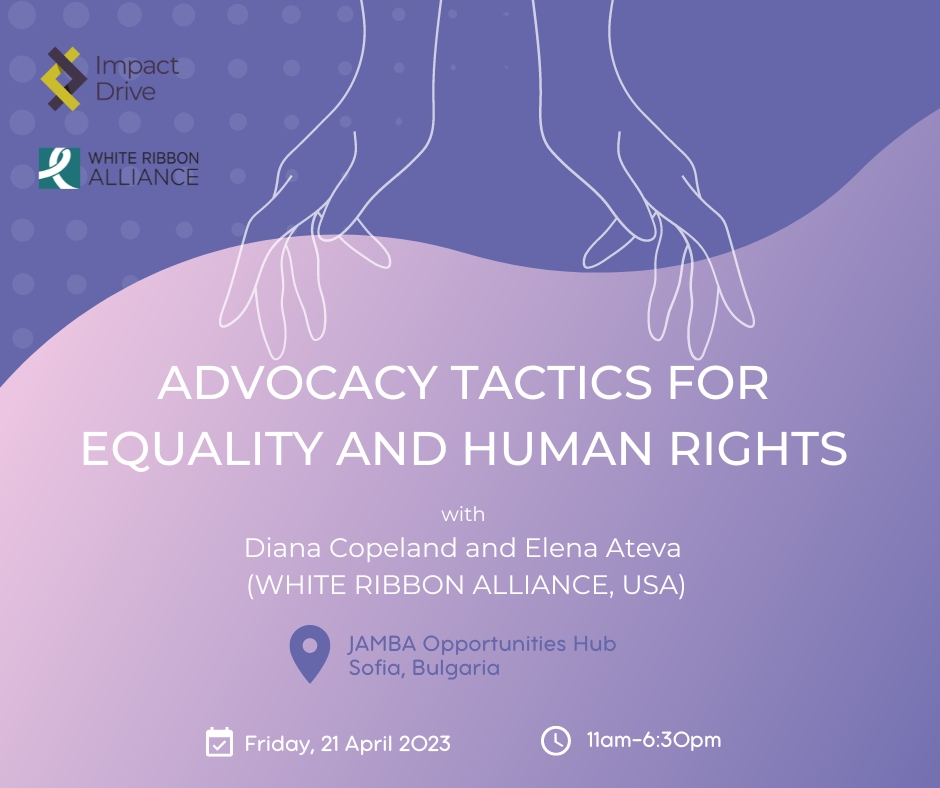 Advocacy Tactics for Equality and Human Rights by Impact Drive & WHITE RIBBON ALLIANCE, USA
