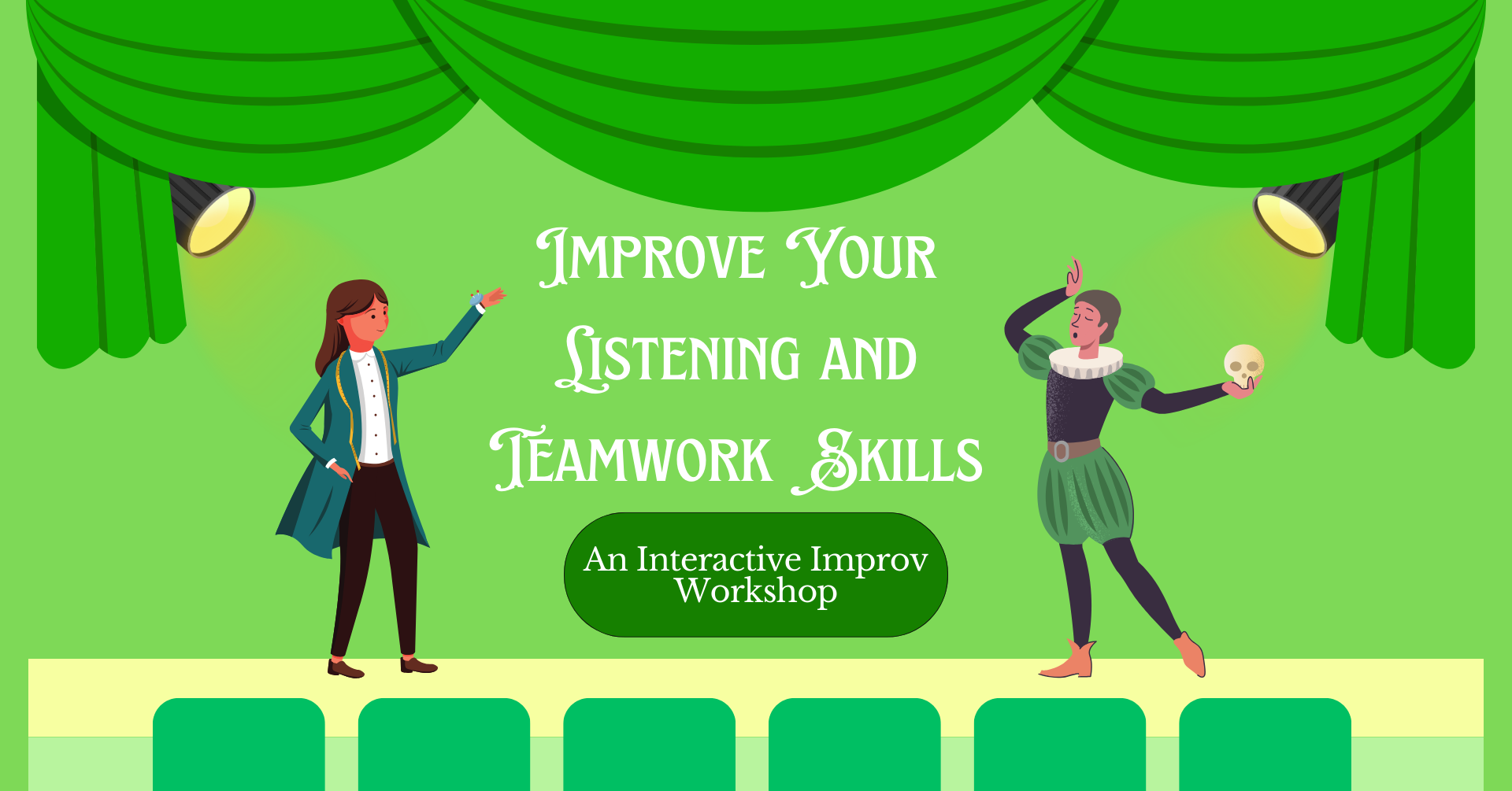 Improve Your Listening and Teamwork Skills: An Improv Workshop #2