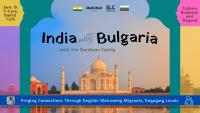 India Meets Bulgaria: Culture, Business and Beyond
